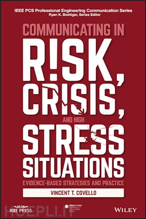 covello vincent t. - communicating in risk, crisis, and high stress situations: evidence–based strategies and practice