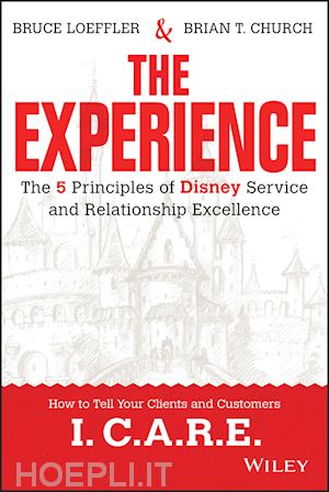 loeffler b - the experience – the 5 principles of disney service and relationship excellence