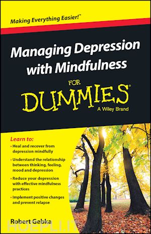 gebka r - managing depression with mindfulness for dummies
