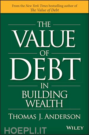 anderson tj - the value of debt in building wealth – creating your glide path to a healthy financial l.i.f.e.