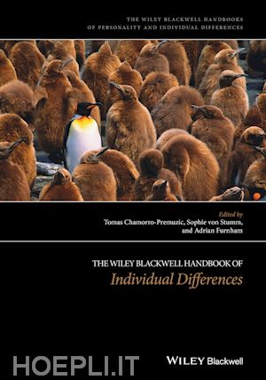 chamorro–premuzic tomas (curatore); von stumm sophie (curatore); furnham adrian (curatore) - the wiley–blackwell handbook of individual differences