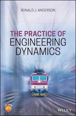 anderson rj - the practice of engineering dynamics