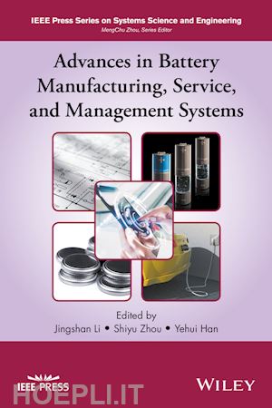 li jingshan (curatore); zhou shiyu (curatore); han yehui (curatore) - advances in battery manufacturing, service, and management systems