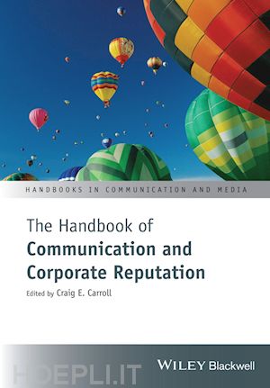 carroll ce - the handbook of communication and corporate reputation