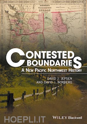 jepsen dj - contested boundaries – a new pacific northwest history
