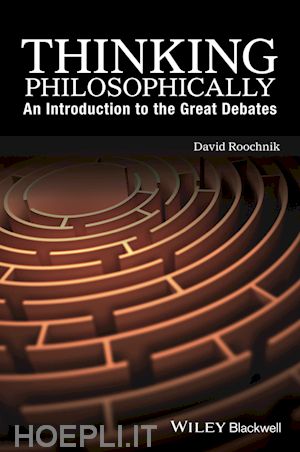 roochnik d - thinking philosophically – an introduction to the great debates