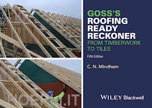 mindham cn - goss's roofing ready reckoner – from timberwork to tiles 5e
