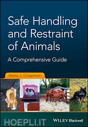 chapman sj - safe handling and restraint of animals – a comprehensive guide