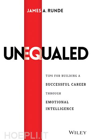 runde ja - unequaled – tips for building a successful career through emotional intelligence