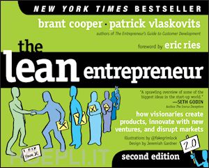 cooper b - the lean entrepreneur 2e – how visionaries create products, innovate with new ventures, and disrupt markets