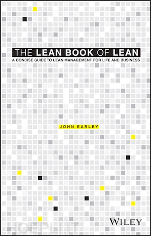 earley j - the lean book of lean – a concise guide to lean management for life and business