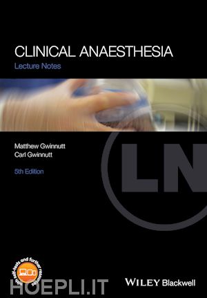 gwinnutt m - lecture notes clinical anaesthesia 5e