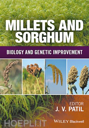 patil jv - millets and sorghum – biology and genetic improvement