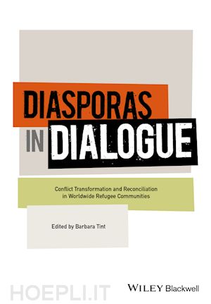 tint b - diasporas in dialogue – conflict transformation and reconciliation in worldwide refugee communities