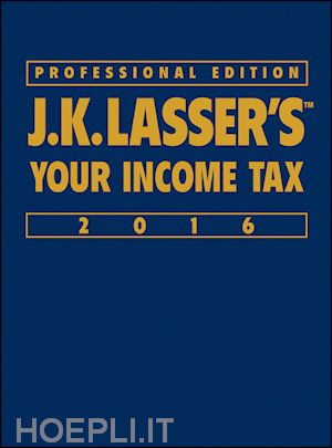 j.k. lasser institute - j.k. lasser's your income tax 2016