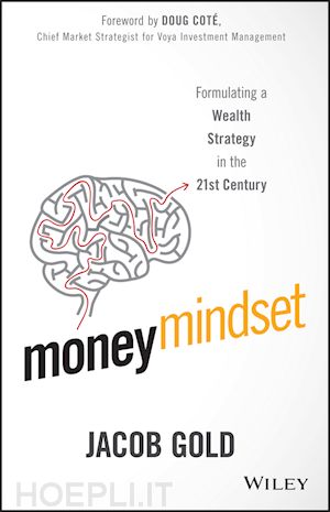 gold j - money mindset – formulating a wealth strategy in the 21st century