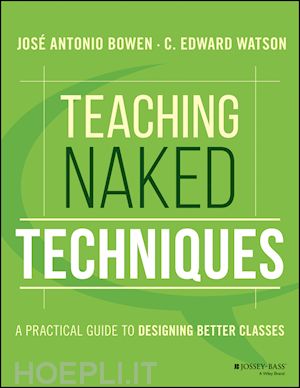 bowen ja - teaching naked techniques – a practical guide to designing better classes