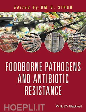 singh ov - foodborne pathogens and antibiotic resistance