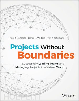 martinelli rj - projects without boundaries – successfully leading teams and managing projects in a virtual world