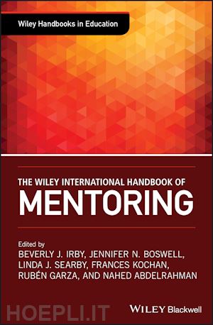 irby bj - the wiley international handbook of mentoring – paradigms, practices, programs, and possibilities