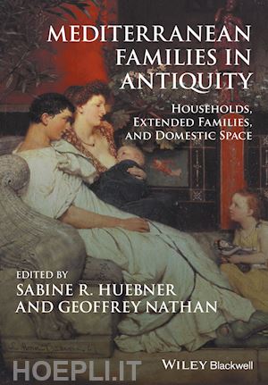 huebner sr - mediterranean families in antiquity – households, extended families, and domestic space