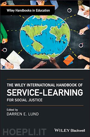 lund darren e. (curatore) - the wiley international handbook of service–learning for social justice