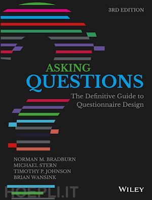 bradburn nm - asking questions: the definitive guide to question naire design, third edition