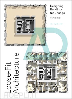 lifschutz a - loose–fit architecture – designing buildings for change ad