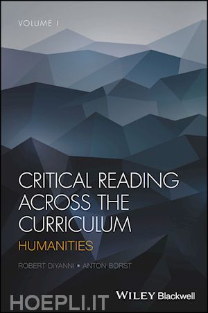 diyanni robert; borst anton - critical reading across the curriculum, volume 1