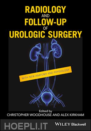 woodhouse c - radiology and follow–up of urologic surgery