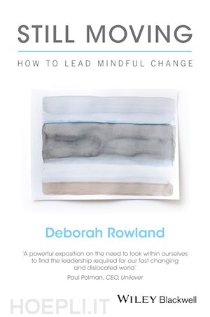 rowland d - still moving – how to lead mindful change