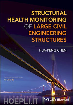chen hp - structural health monitoring of large civil engineering structures
