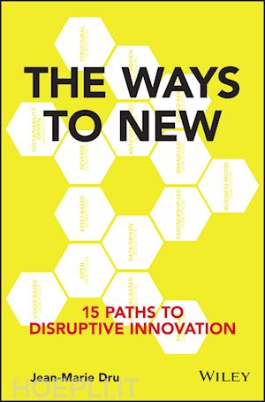 dru jm - the ways to new – 15 paths to disruptive innovation
