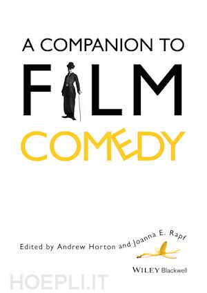 horton andrew (curatore); rapf joanna e. (curatore) - a companion to film comedy