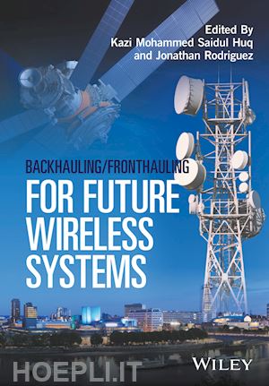 huq km - backhauling/fronthauling for future wireless systems