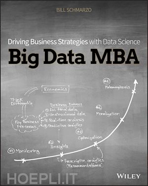 schmarzo b - big data mba – driving business strategies with data science