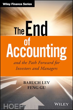 lev b - the end of accounting and the path forward for investors and managers