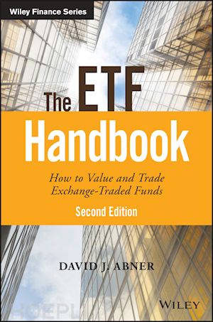 abner dj - the etf handbook 2e – how to value and trade exchange traded funds