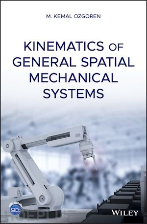 ozgoren mk - kinematics of general spatial mechanical systems
