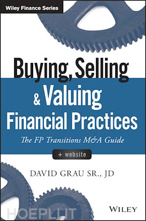 grau sr. d - buying, selling, and valuing financial practices +  website – the fp transitions m&a guide