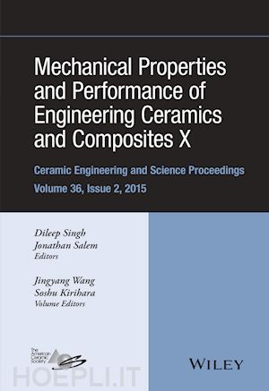 singh - mechanical properties & performance of engineering ceramics and composites x – ceramic engineering and science proceedings, volume 36 issue 2