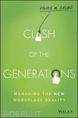 grubb vm - clash of the generations – managing the new workplace reality