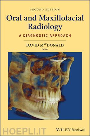 macdonald d - oral and maxillofacial radiology – a diagnostic approach, 2nd edition