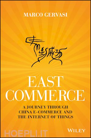 gervasi m - east–commerce – a journey through china e–commerce  and the internet of things