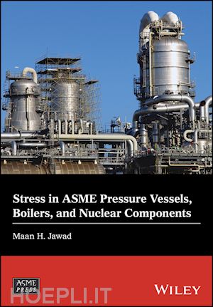 jawad mh - stress in asme pressure vessels, boilers, and nuclear components