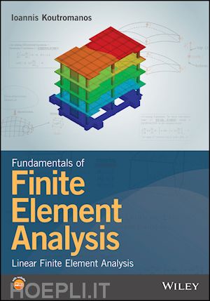 koutromanos i - fundamentals of finite element analysis – linear finite element analysis