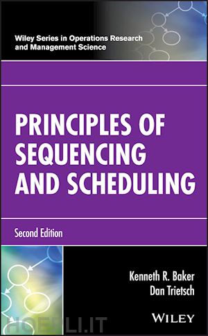 baker kr - principles of sequencing and scheduling, second edition