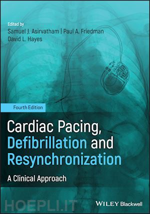 asirvatham sj - cardiac pacing, defibrillation and resynchronization – a clinical approach, 4th edition