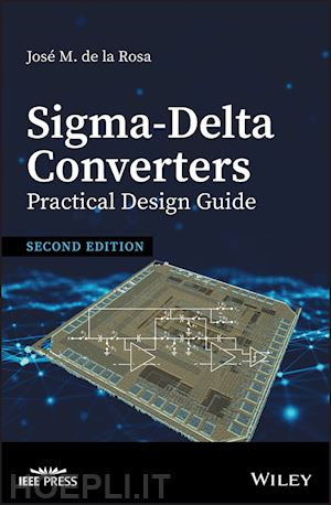 de la rosa jose m. - sigma–delta converters: practical design guide