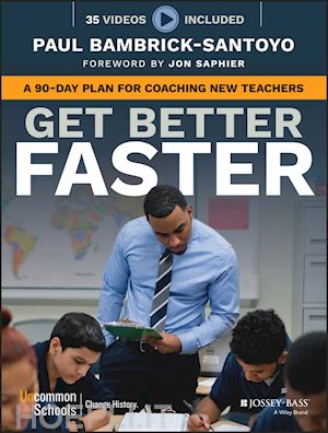 bambrick–santoy p - get better faster – a 90–day plan for coaching new teachers